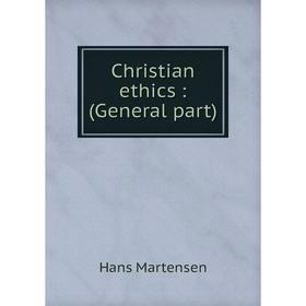 

Книга Christian ethics: (General part)