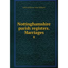

Книга Nottinghamshire parish registers Marriages 8