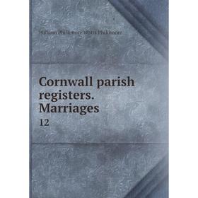 

Книга Cornwall parish registers. Marriages 12