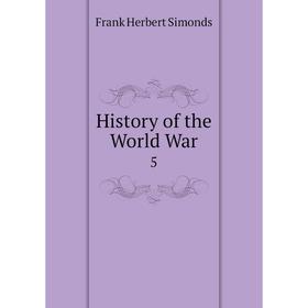 

Книга History of the World War 5