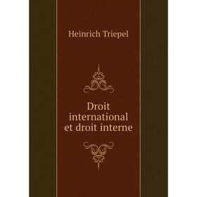 

Книга Droit international et droit interne