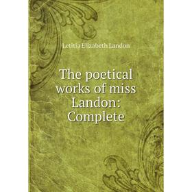 

Книга The poetical works of miss Landon: Complete