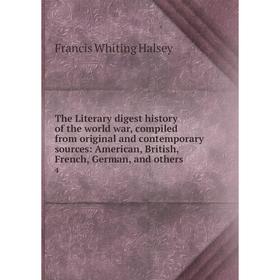 

Книга The Literary digest history of the world war, compiled from original and contemporary sources: American, British, French, German, and others 4