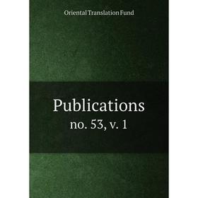 

Книга Publications no. 53, v. 1