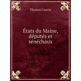 

Книга États du Maine, députés et sénéchaux