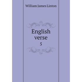 

Книга English verse 5. William James Linton