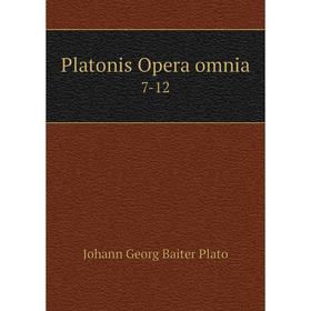 

Книга Platonis Opera omnia 7-12