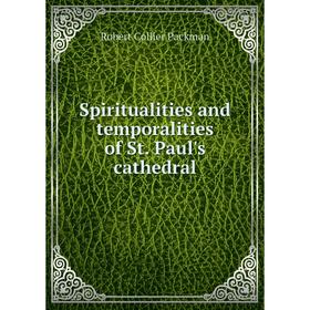 

Книга Spiritualities and temporalities of St. Paul's cathedral
