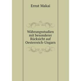 

Книга Währungsstudien mit besonderer Rücksicht auf Oesterreich-Ungarn