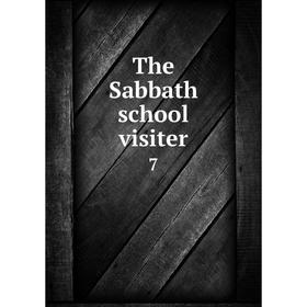 

Книга The Sabbath school visiter 7