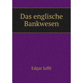 

Книга Das englische Bankwesen