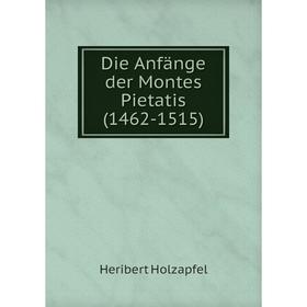 

Книга Die Anfänge der Montes Pietatis (1462-1515)
