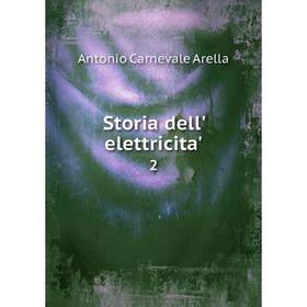 

Книга Storia dell' elettricita' 2