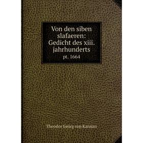 

Книга Von den siben slafaeren: Gedicht des xiii. jahrhunderts pt. 1664