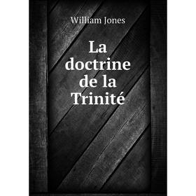 

Книга La doctrine de la Trinité