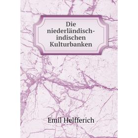 

Книга Die niederländisch-indischen Kulturbanken