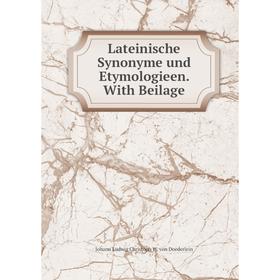 

Книга Lateinische Synonyme und Etymologieen With Beilage