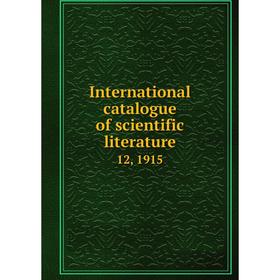 

Книга International catalogue of scientific literature 12, 1915