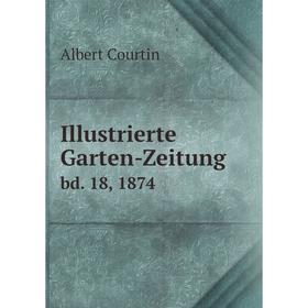 

Книга Illustrierte Garten-Zeitung bd. 18, 1874