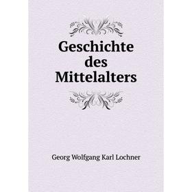 

Книга Geschichte des Mittelalters