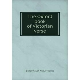 

Книга The Oxford book of Victorian verse