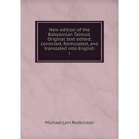 

Книга New edition of the Babylonian Talmud Original text edited, corrected, formulated, and translated into English 5