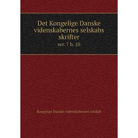 

Книга Det Kongelige Danske videnskabernes selskabs skrifter ser. 7 b. 10