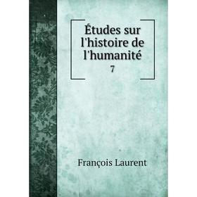 

Книга Études sur l'histoire de l'humanité 7
