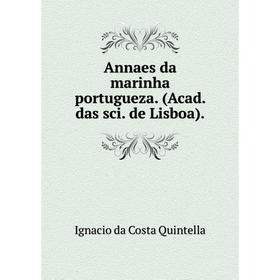 

Книга Annaes da marinha portugueza. (Acad. das sci. de Lisboa).