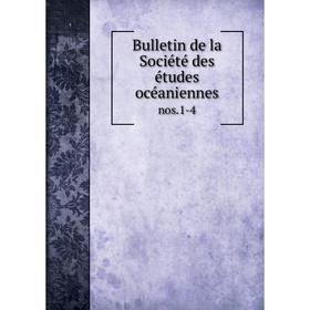 

Книга Bulletin de la Société des études océaniennes nos.1-4