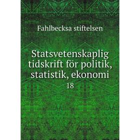 

Книга Statsvetenskaplig tidskrift för politik, statistik, ekonomi 18