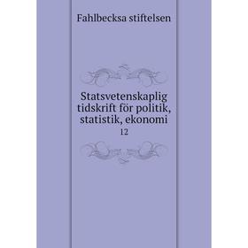 

Книга Statsvetenskaplig tidskrift för politik, statistik, ekonomi 12