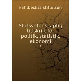 

Книга Statsvetenskaplig tidskrift för politik, statistik, ekonomi 5