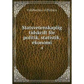 

Книга Statsvetenskaplig tidskrift för politik, statistik, ekonomi 4