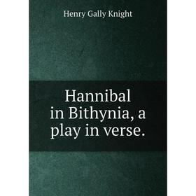 

Книга Hannibal in Bithynia, a play in verse.