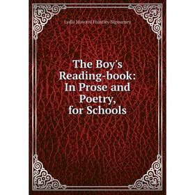 

Книга The Boy's Reading-book: In Prose and Poetry, for Schools