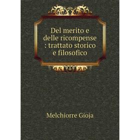 

Книга Del merito e delle ricompense: trattato storico e filosofico