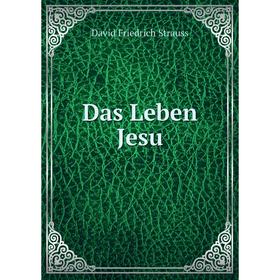 

Книга Das Leben Jesu