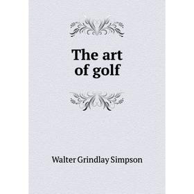 

Книга The art of golf