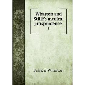

Книга Wharton and Stillé's medical jurisprudence 3