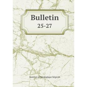 

Книга Bulletin 25-27. Institut archéologique liégeois
