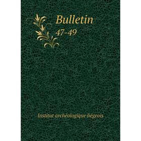 

Книга Bulletin 47-49. Institut archéologique liégeois