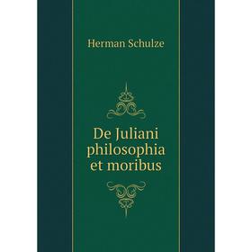 

Книга De Juliani philosophia et moribus