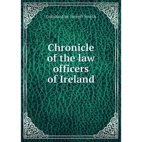

Книга Chronicle of the law officers of Ireland