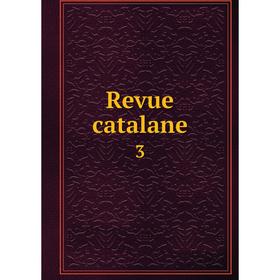 

Книга Revue catalane 3
