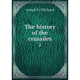 

Книга The history of the crusades 2
