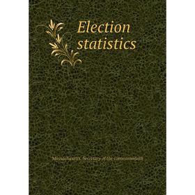 

Книга Election statistics