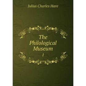 

Книга The Philological Museum 1