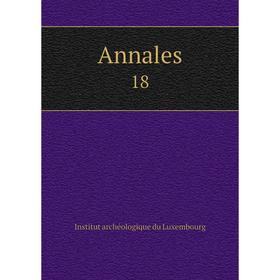 

Книга Annales 18. Institut archéologique du Luxembourg