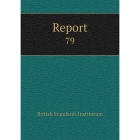 

Книга Report 79. British Standards Institution